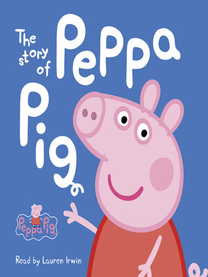 cover image of The Story of Peppa Pig